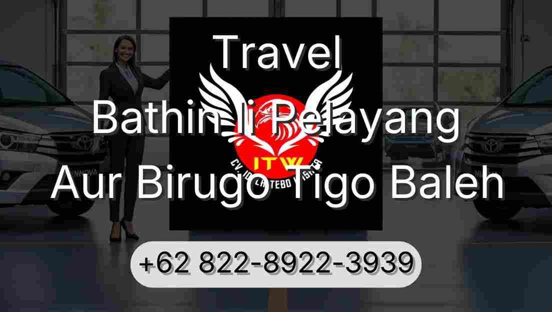 Travel Bathin Ii Pelayang Aur Birugo Tigo Baleh