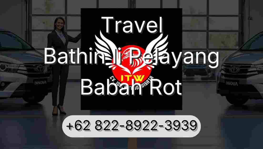 Travel Bathin Ii Pelayang Babah Rot