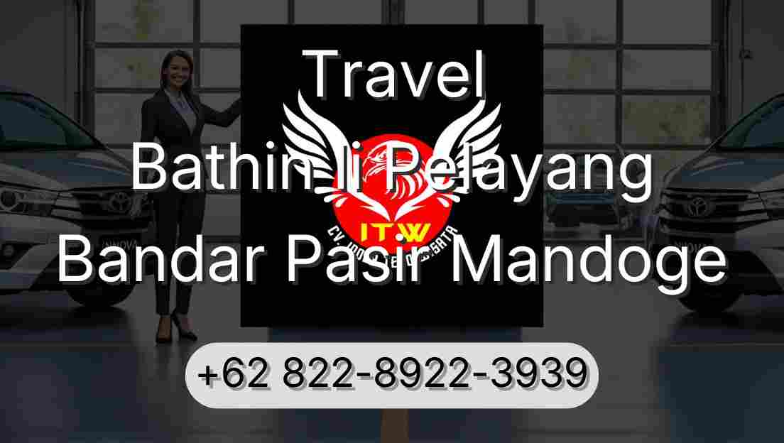 Travel Bathin Ii Pelayang Bandar Pasir Mandoge