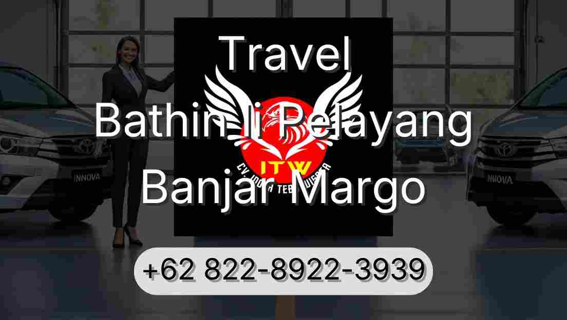 Travel Bathin Ii Pelayang Banjar Margo