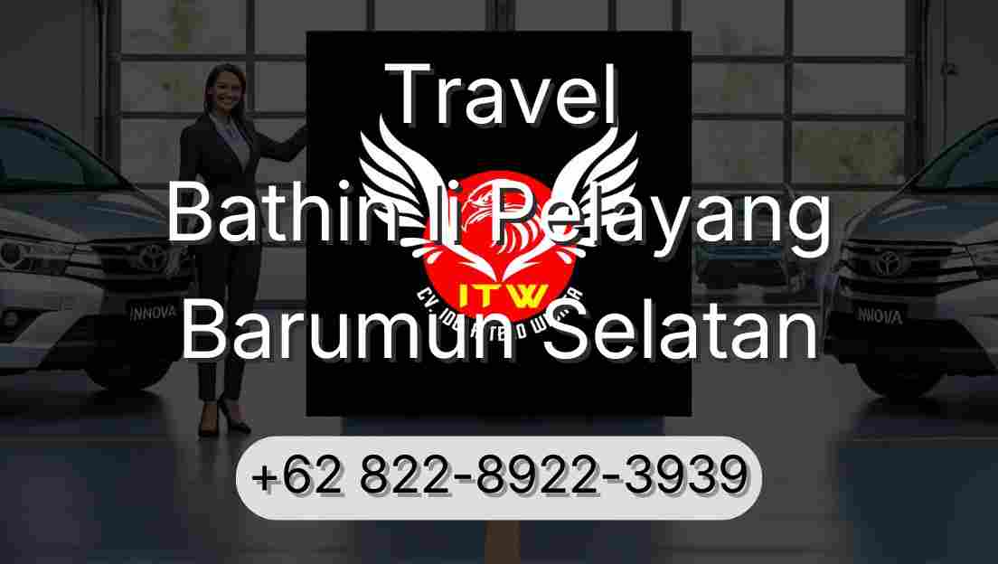 Travel Bathin Ii Pelayang Barumun Selatan