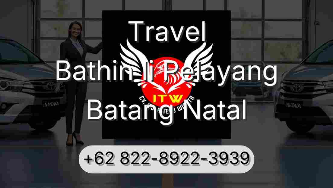 Travel Bathin Ii Pelayang Batang Natal