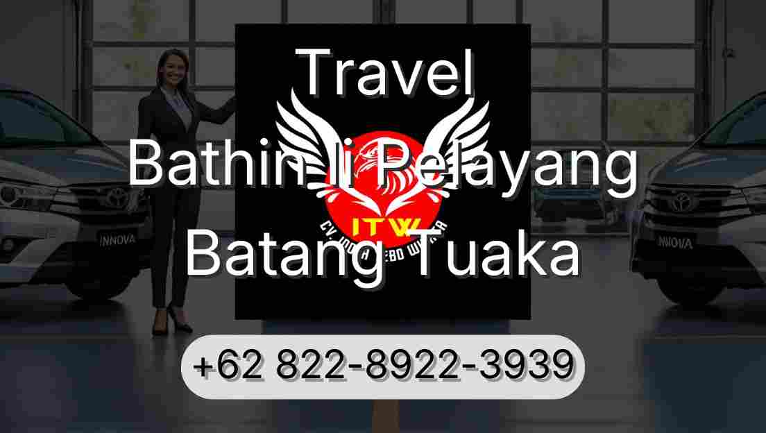 Travel Bathin Ii Pelayang Batang Tuaka