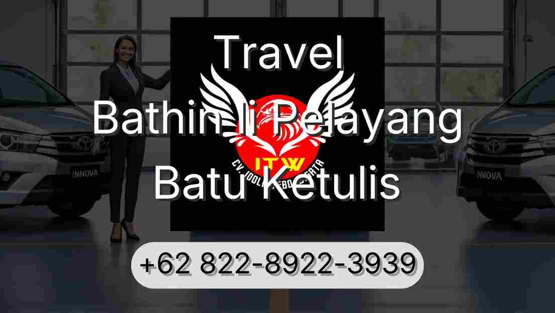 Travel Bathin Ii Pelayang Batu Ketulis
