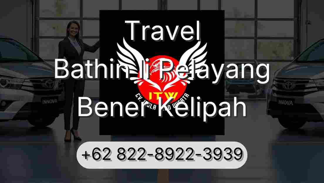 Travel Bathin Ii Pelayang Bener Kelipah