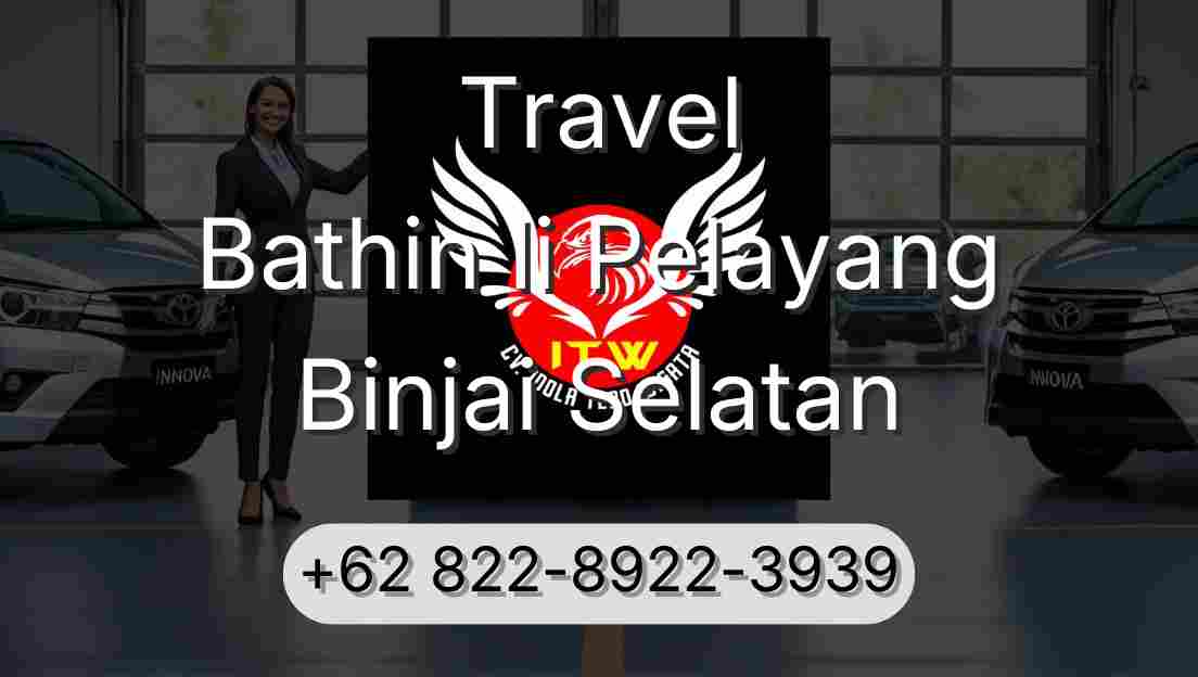 Travel Bathin Ii Pelayang Binjai Selatan