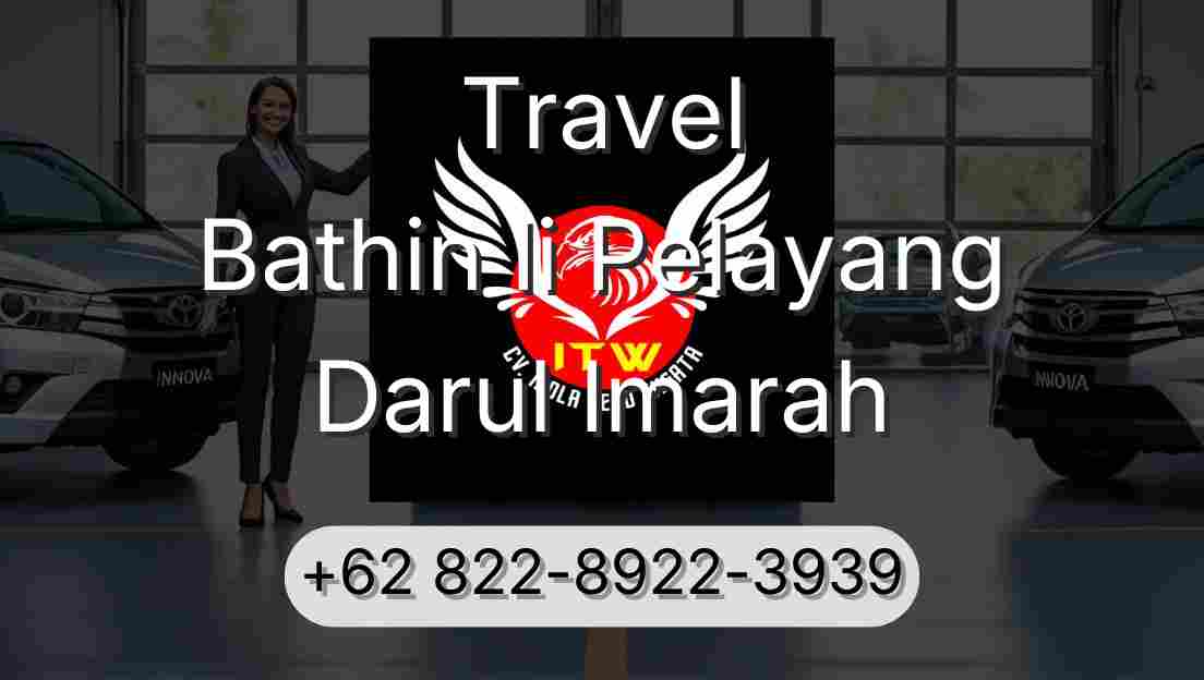 Travel Bathin Ii Pelayang Darul Imarah