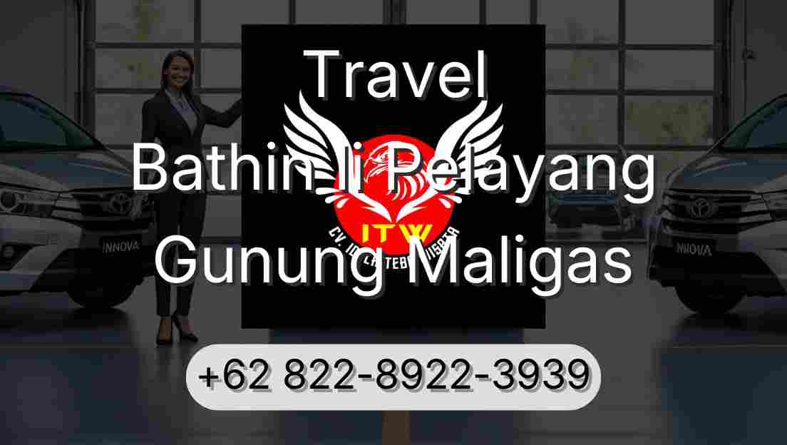 Travel Bathin Ii Pelayang Gunung Maligas