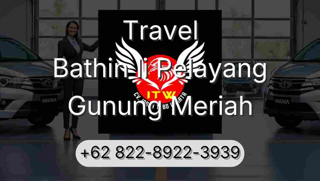 Travel Bathin Ii Pelayang Gunung Meriah