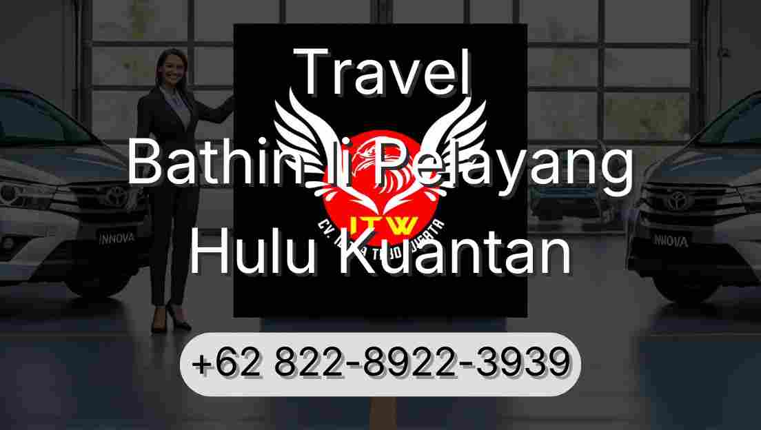 Travel Bathin Ii Pelayang Hulu Kuantan