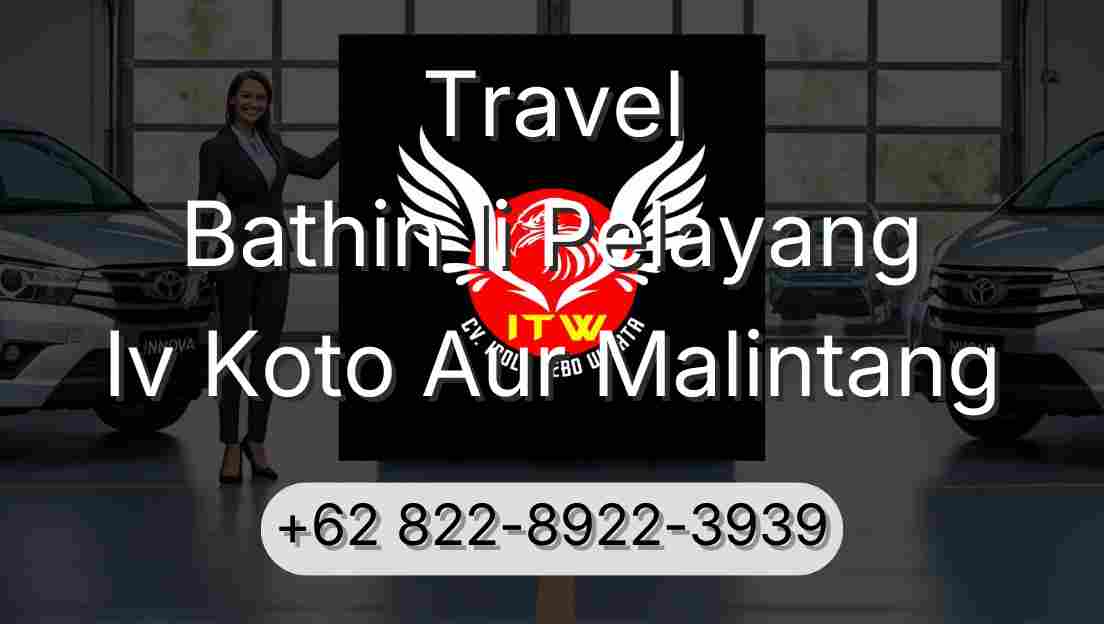 Travel Bathin Ii Pelayang Iv Koto Aur Malintang