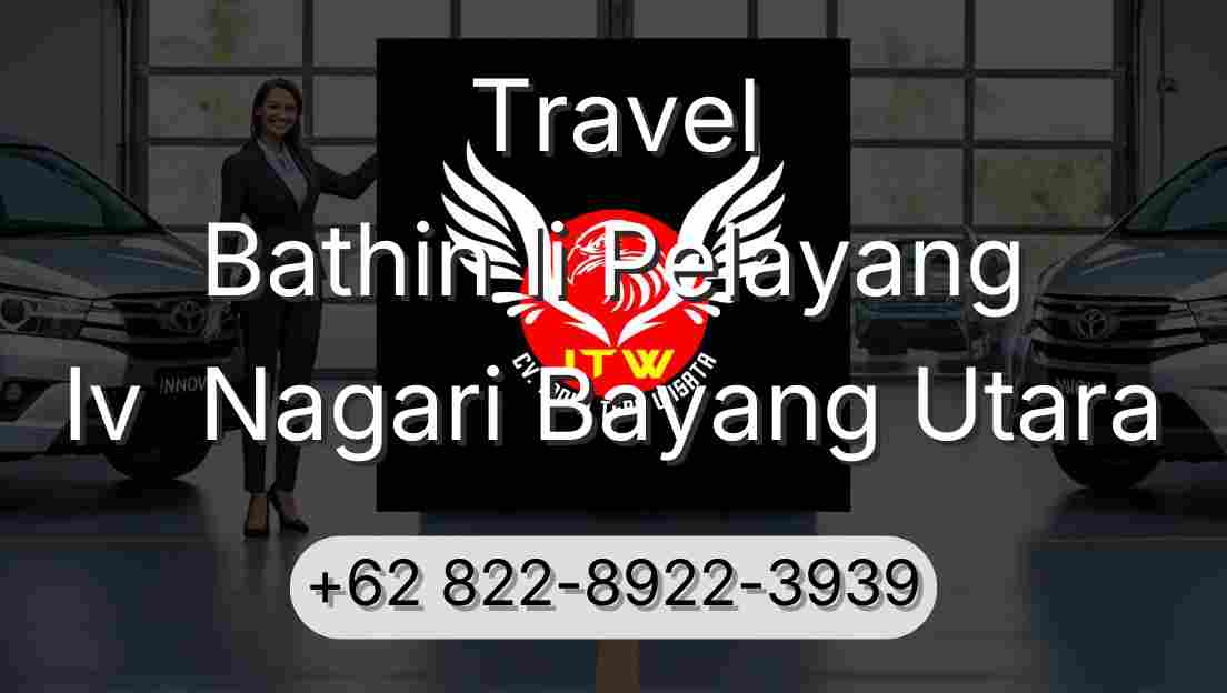 Travel Bathin Ii Pelayang Iv  Nagari Bayang Utara