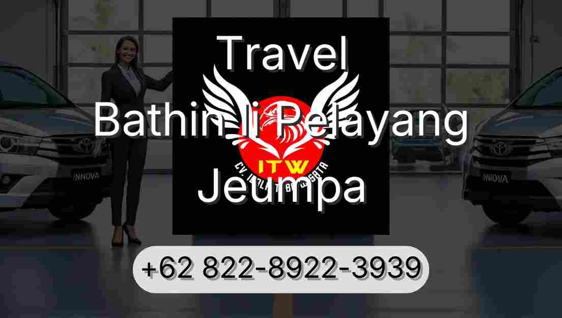 Travel Bathin Ii Pelayang Jeumpa