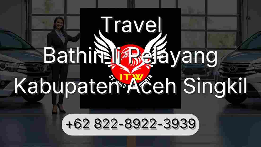 Travel Bathin Ii Pelayang Kabupaten Aceh Singkil