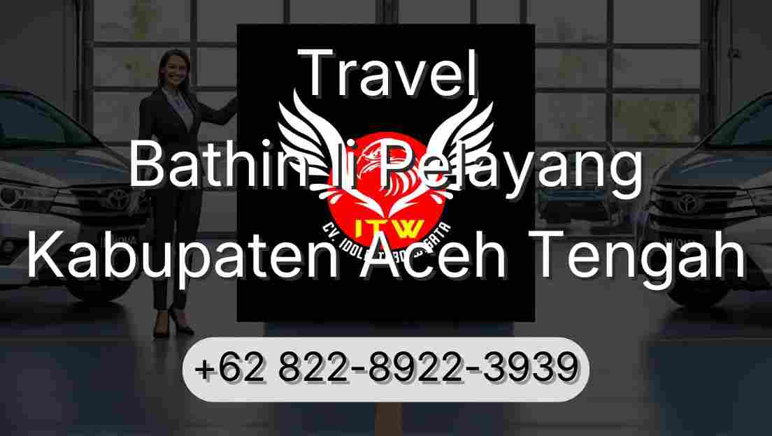 Travel Bathin Ii Pelayang Kabupaten Aceh Tengah