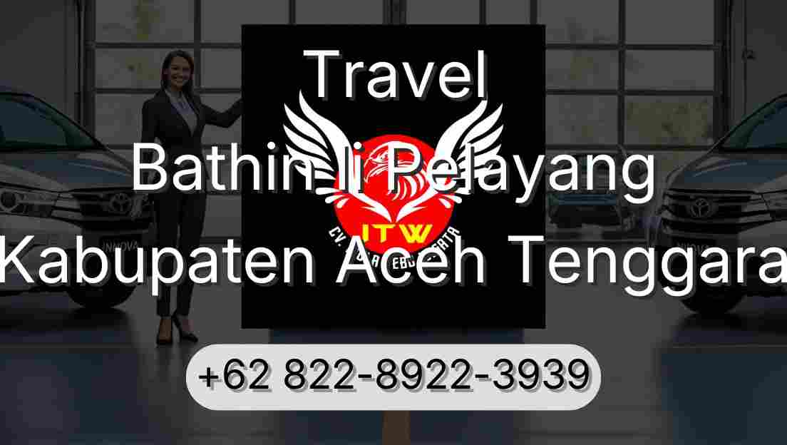 Travel Bathin Ii Pelayang Kabupaten Aceh Tenggara