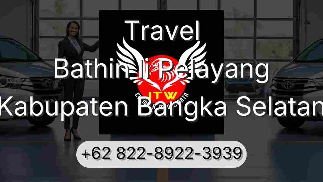 Travel Bathin Ii Pelayang Kabupaten Bangka Selatan
