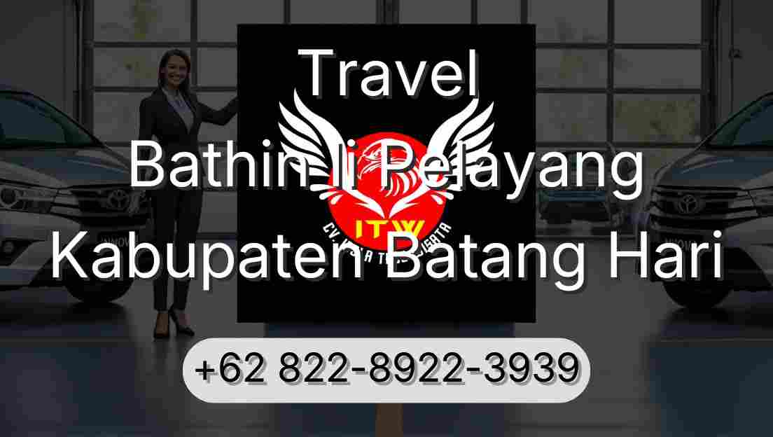 Travel Bathin Ii Pelayang Kabupaten Batang Hari