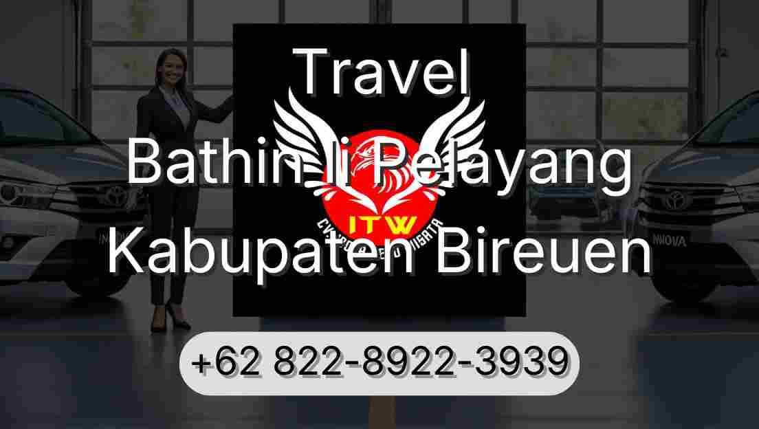 Travel Bathin Ii Pelayang Kabupaten Bireuen
