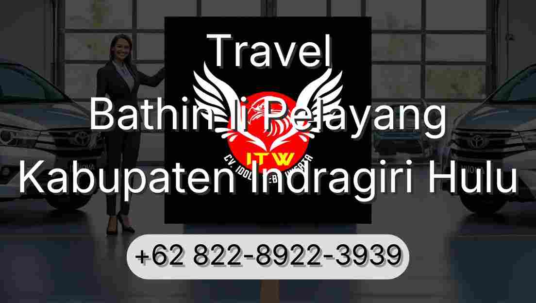 Travel Bathin Ii Pelayang Kabupaten Indragiri Hulu
