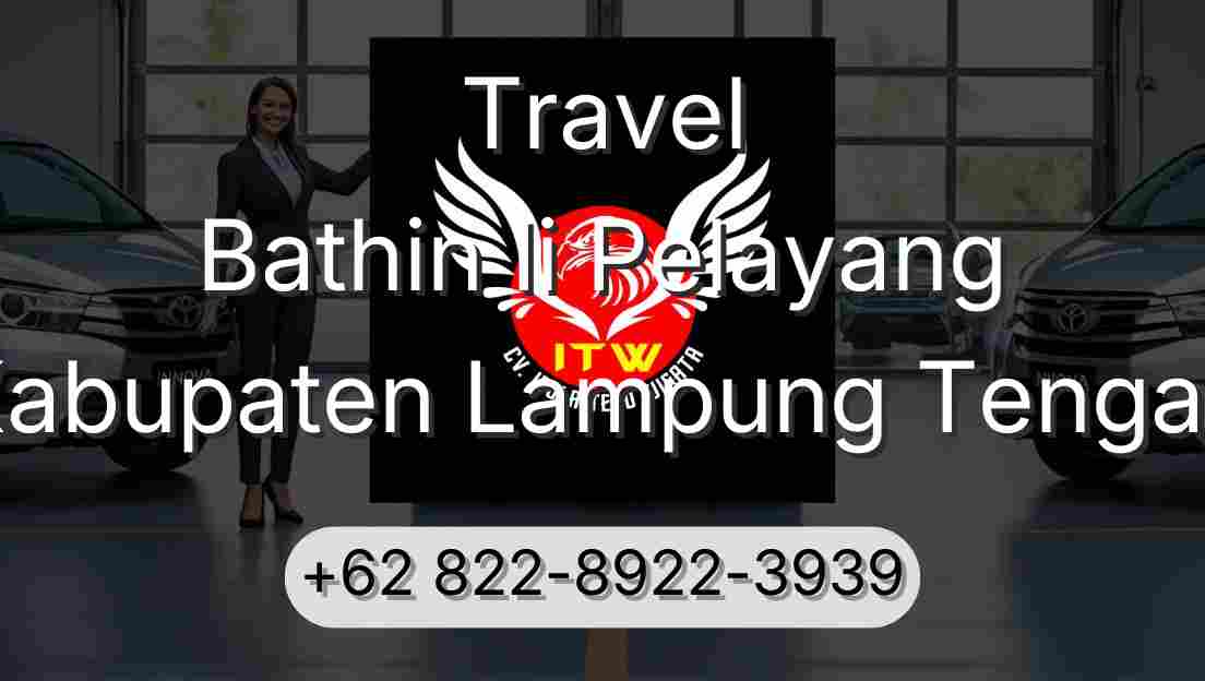 Travel Bathin Ii Pelayang Kabupaten Lampung Tengah