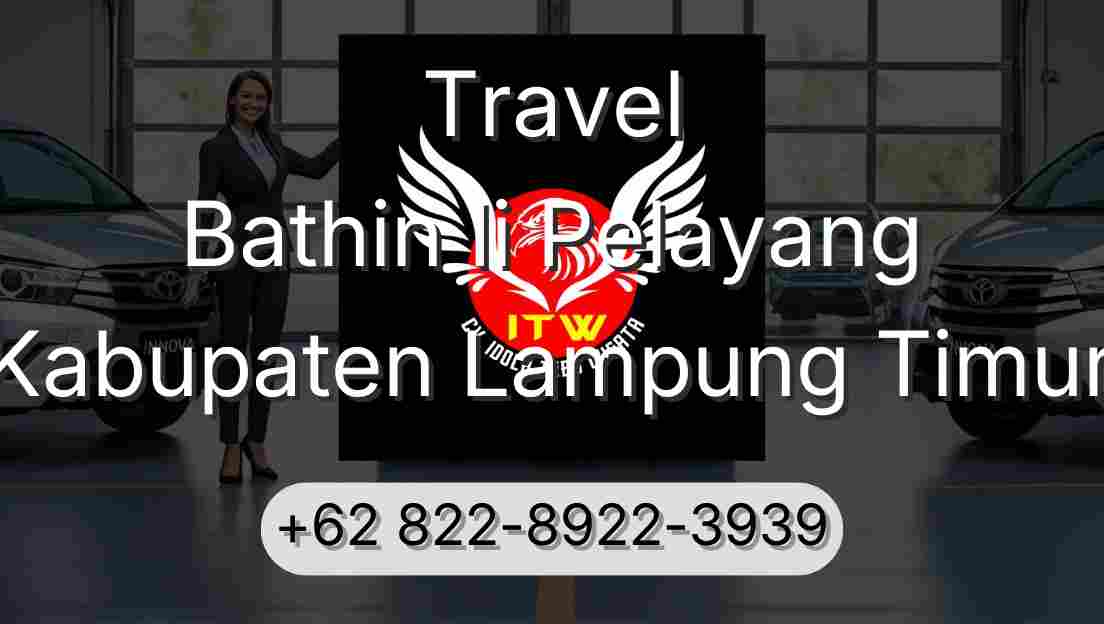 Travel Bathin Ii Pelayang Kabupaten Lampung Timur