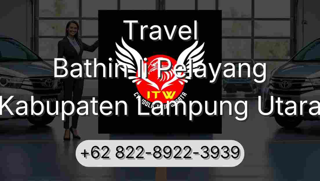 Travel Bathin Ii Pelayang Kabupaten Lampung Utara