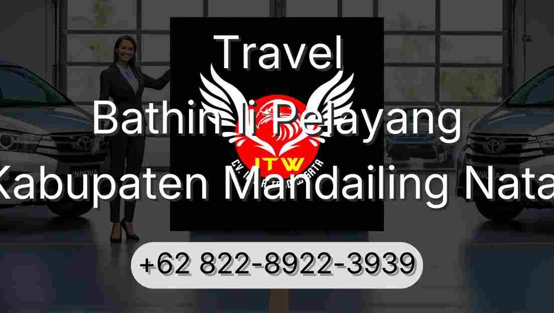 Travel Bathin Ii Pelayang Kabupaten Mandailing Natal