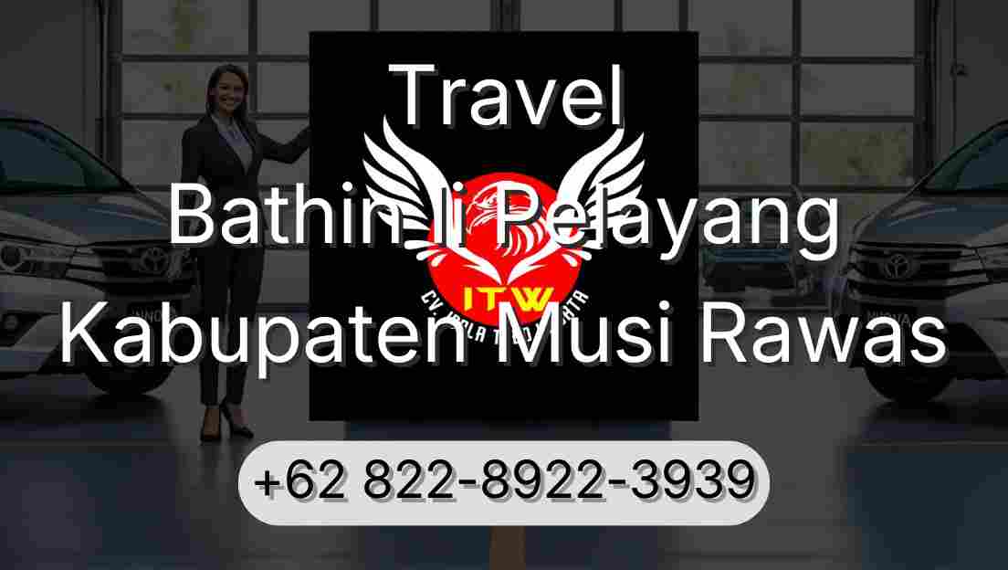 Travel Bathin Ii Pelayang Kabupaten Musi Rawas