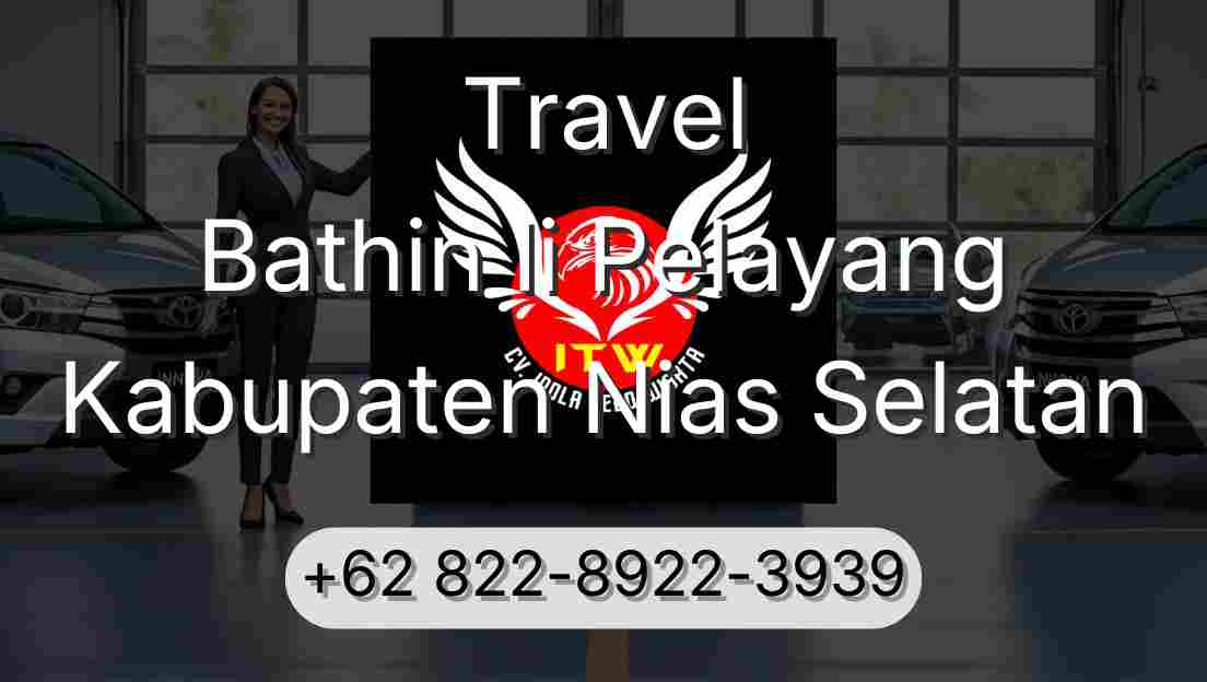Travel Bathin Ii Pelayang Kabupaten Nias Selatan