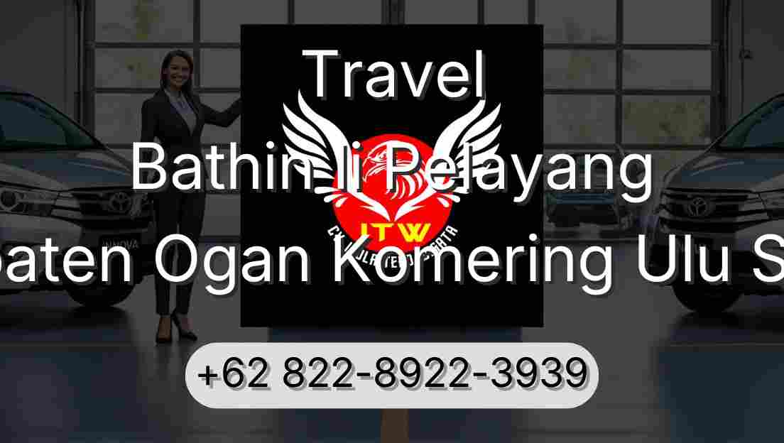 Travel Bathin Ii Pelayang Kabupaten Ogan Komering Ulu Selatan