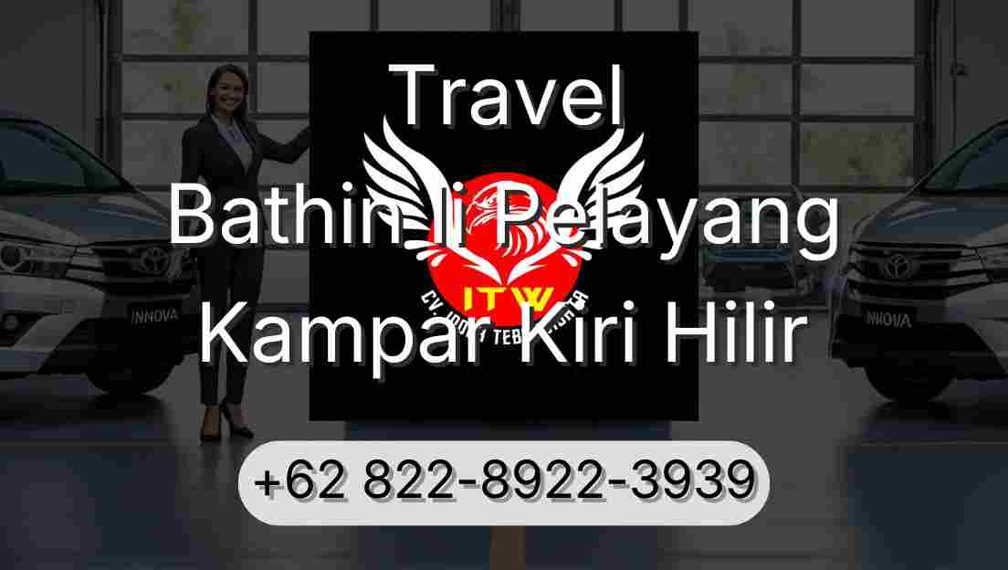 Travel Bathin Ii Pelayang Kampar Kiri Hilir