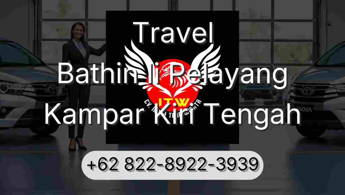 Travel Bathin Ii Pelayang Kampar Kiri Tengah