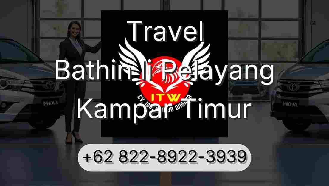 Travel Bathin Ii Pelayang Kampar Timur
