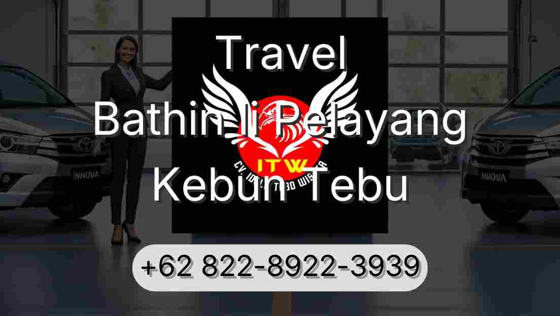 Travel Bathin Ii Pelayang Kebun Tebu