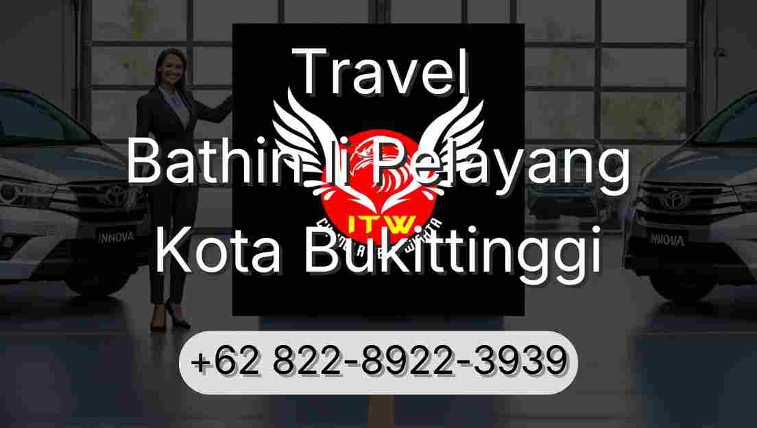Travel Bathin Ii Pelayang Kota Bukittinggi