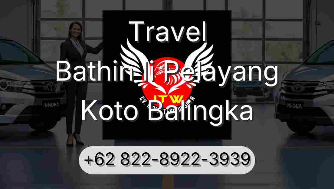 Travel Bathin Ii Pelayang Koto Balingka
