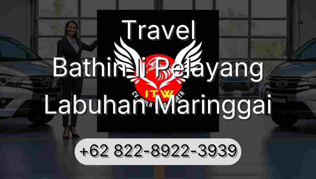 Travel Bathin Ii Pelayang Labuhan Maringgai