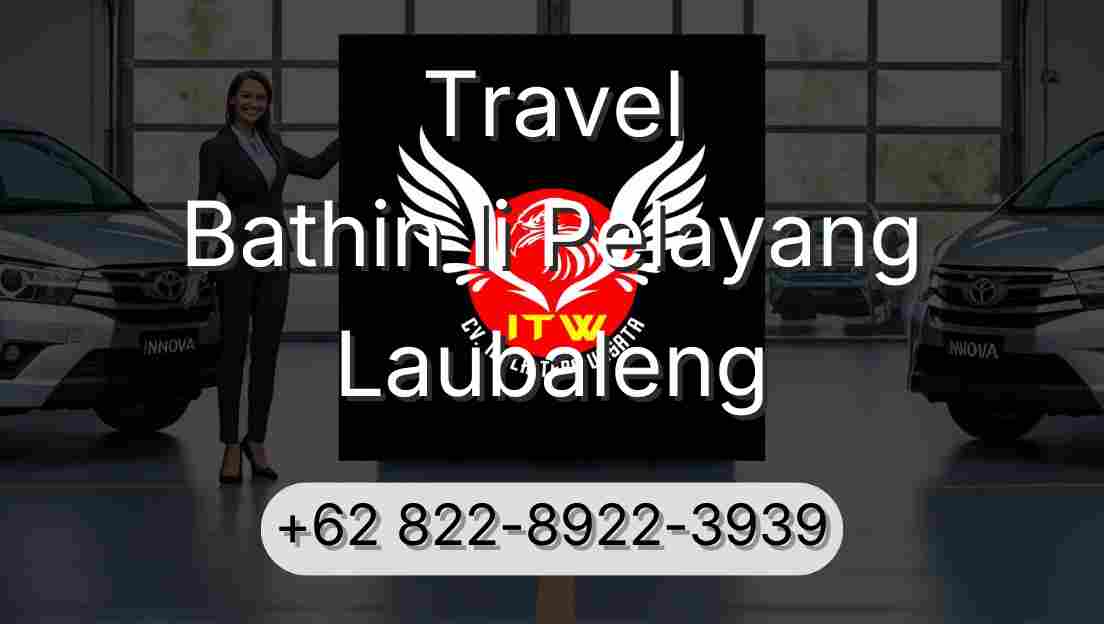 Travel Bathin Ii Pelayang Laubaleng