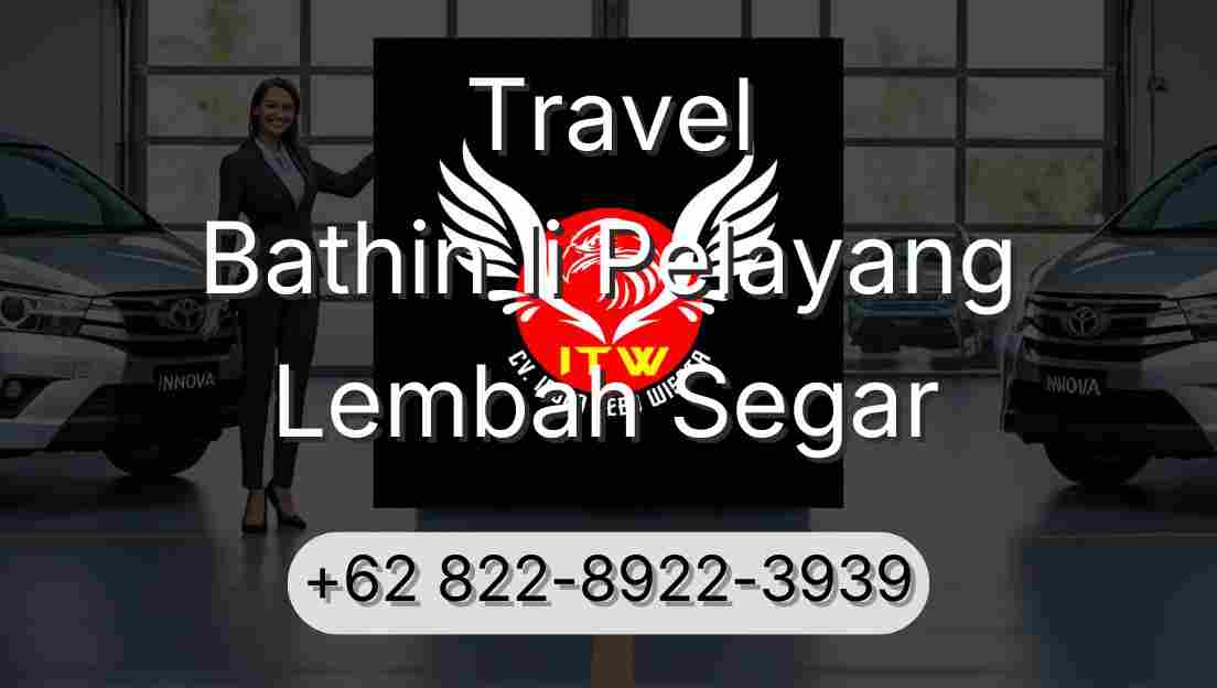 Travel Bathin Ii Pelayang Lembah Segar