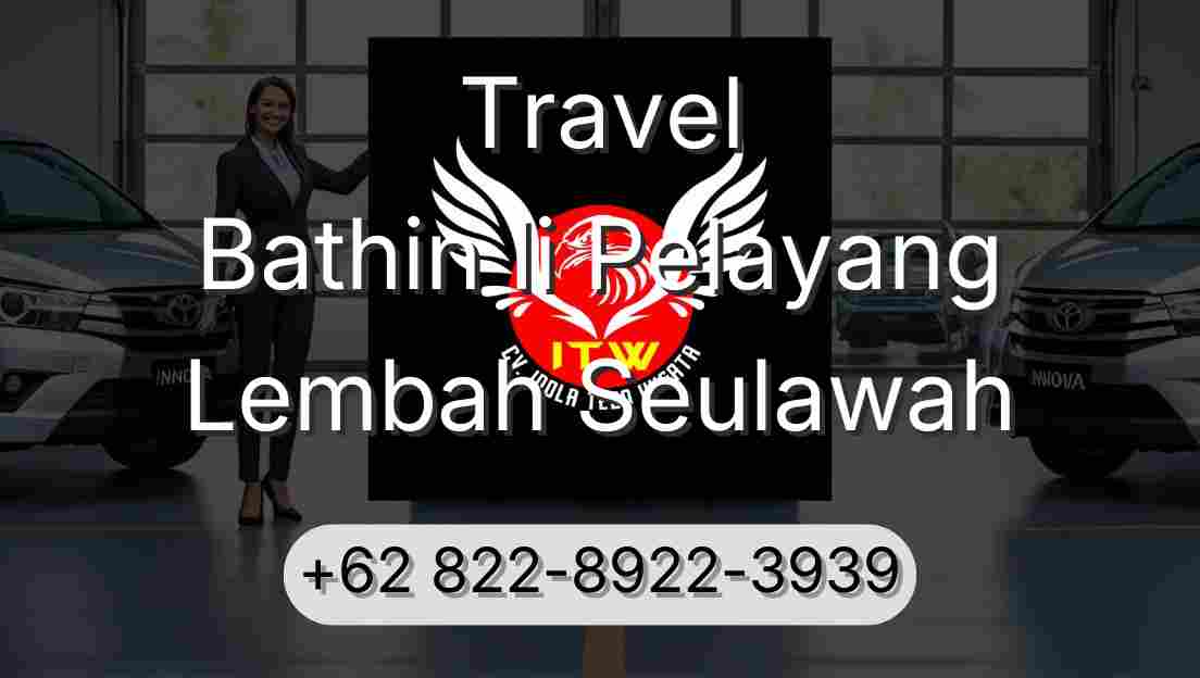 Travel Bathin Ii Pelayang Lembah Seulawah