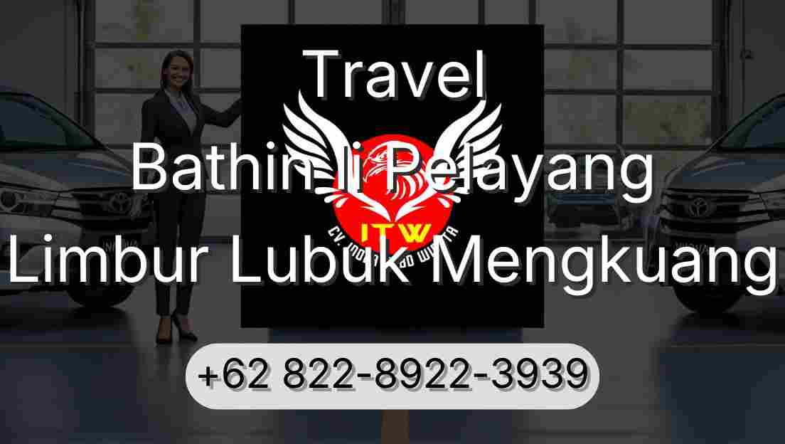 Travel Bathin Ii Pelayang Limbur Lubuk Mengkuang