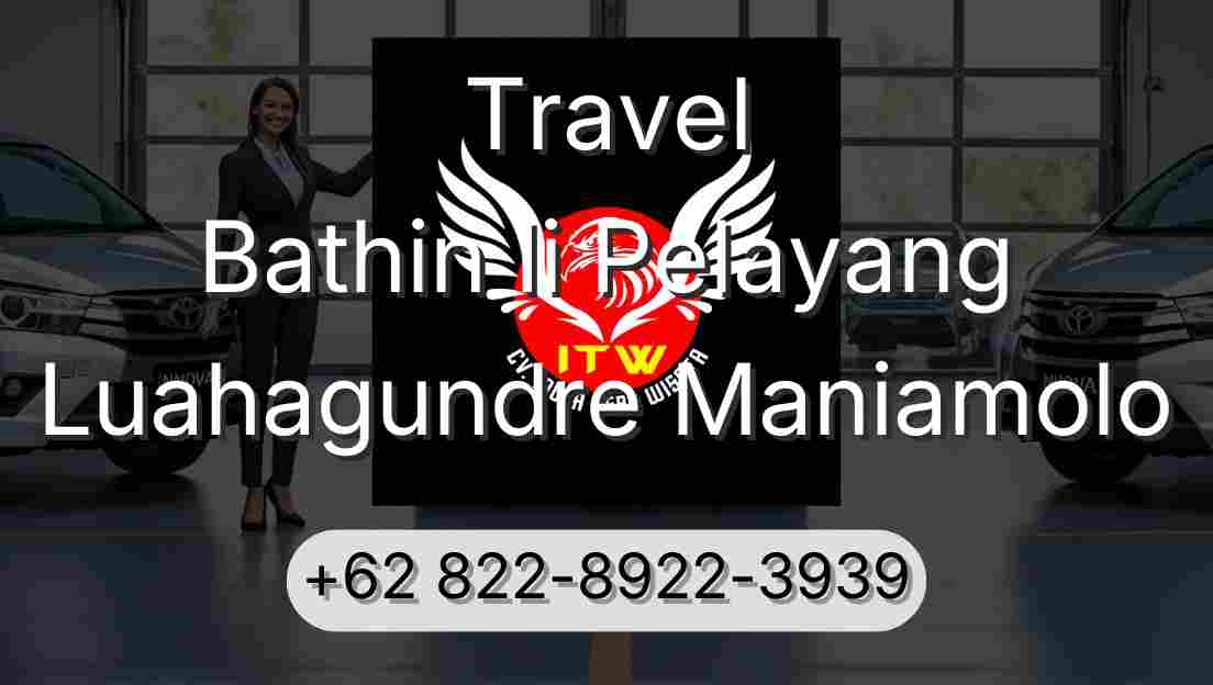 Travel Bathin Ii Pelayang Luahagundre Maniamolo