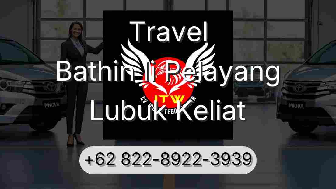 Travel Bathin Ii Pelayang Lubuk Keliat