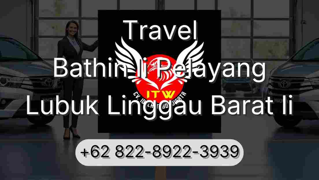 Travel Bathin Ii Pelayang Lubuk Linggau Barat Ii