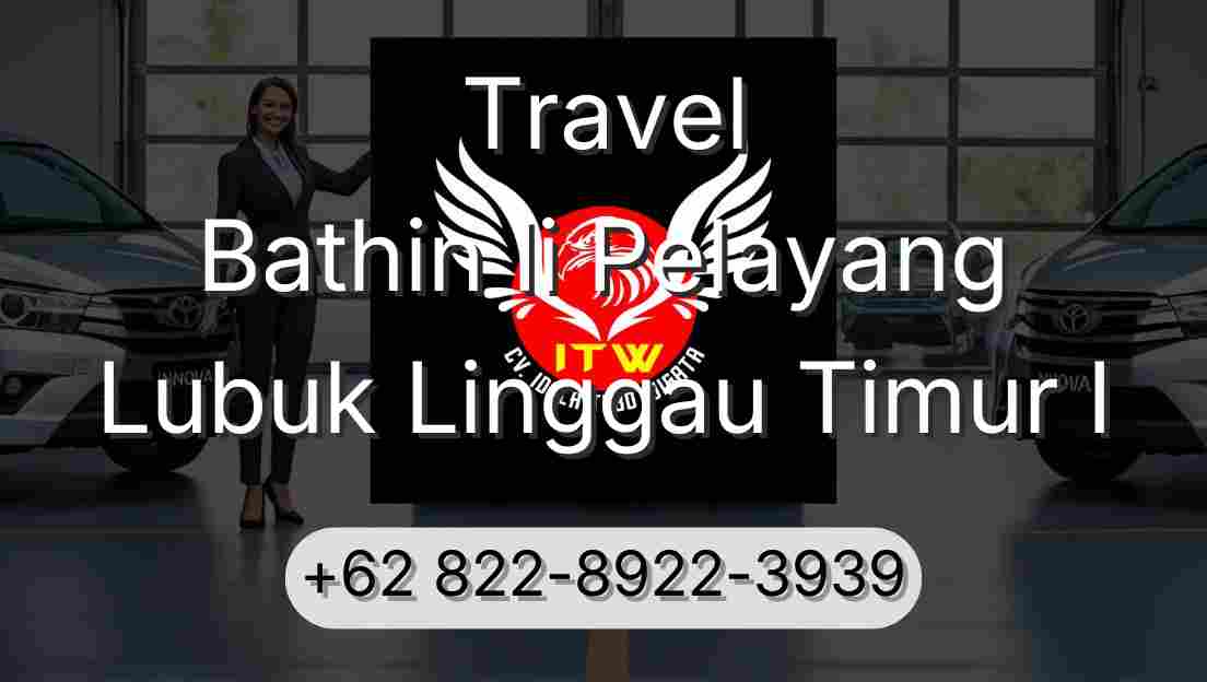 Travel Bathin Ii Pelayang Lubuk Linggau Timur I