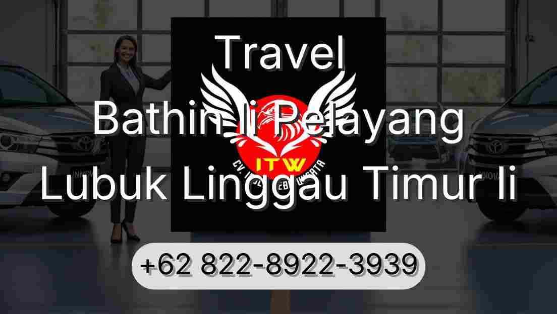Travel Bathin Ii Pelayang Lubuk Linggau Timur Ii