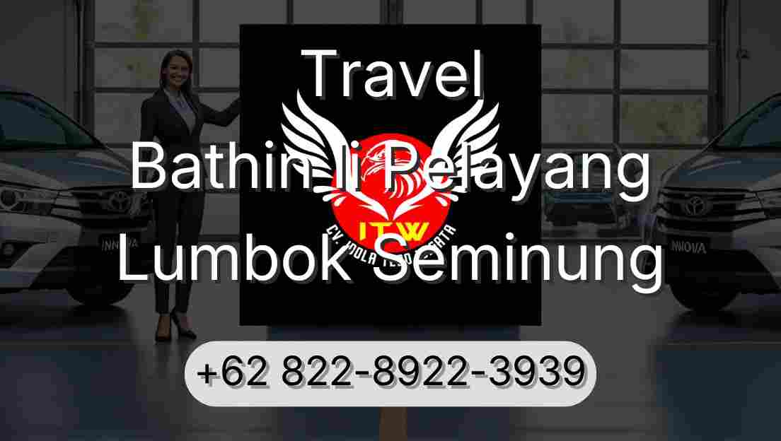 Travel Bathin Ii Pelayang Lumbok Seminung