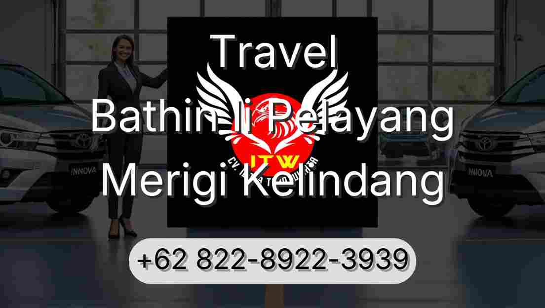 Travel Bathin Ii Pelayang Merigi Kelindang