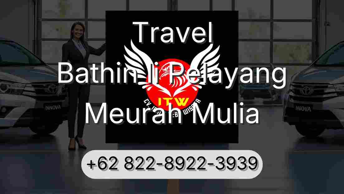 Travel Bathin Ii Pelayang Meurah Mulia